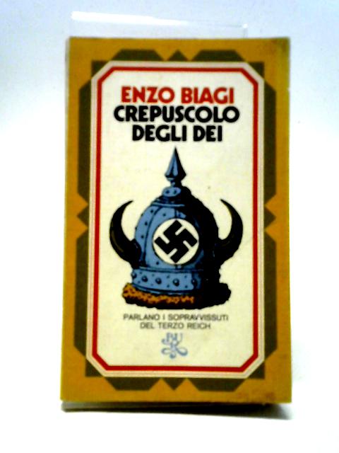 Crepuscolo Degli Dei By Enzo Biagi