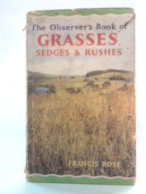 The Observer's Book of British Grasses, Sedges and Rushes By Francis Rose