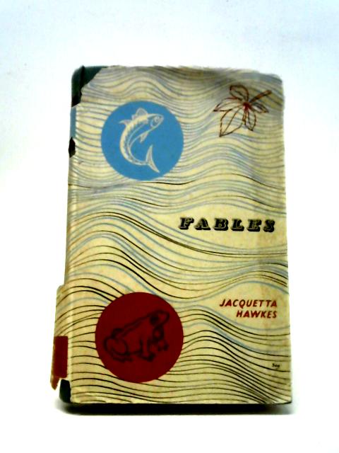 Fables By Jacquetta Hawkes