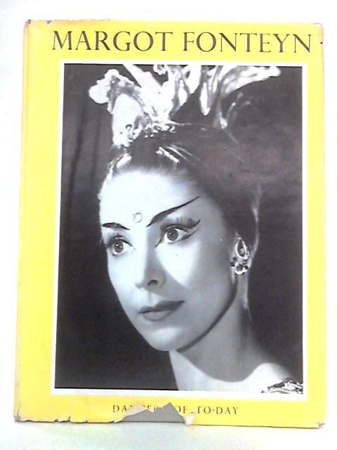 Margot Fonteyn: Dancers of To-Day von Hugh Fisher