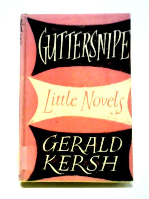 Guttersnipe: Little Novels von Gerald Kersh