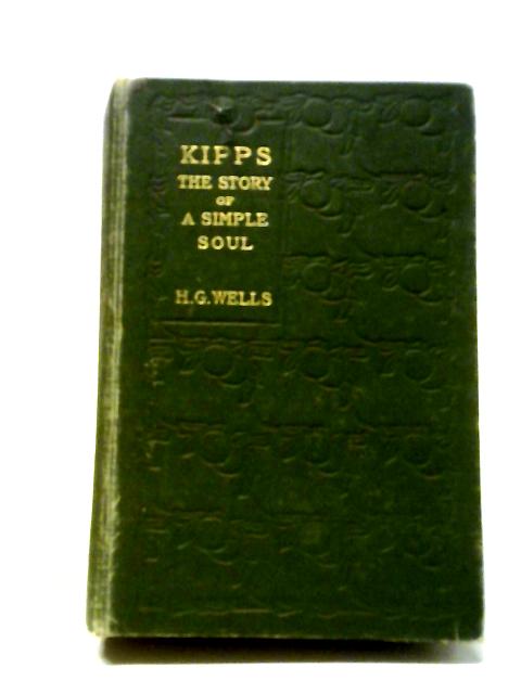 Kipps The Story Of A Simple Soul By H.G Wells