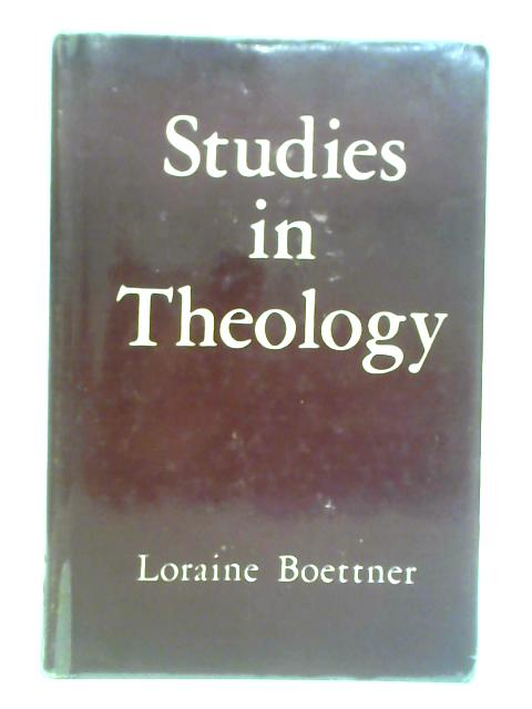 Studies In Theology von Loraine Boettner