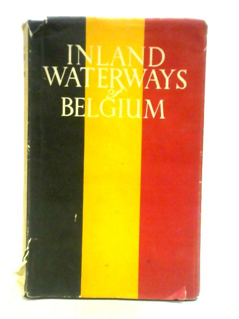 Inland Waterways of Belgium By E. E. Benest