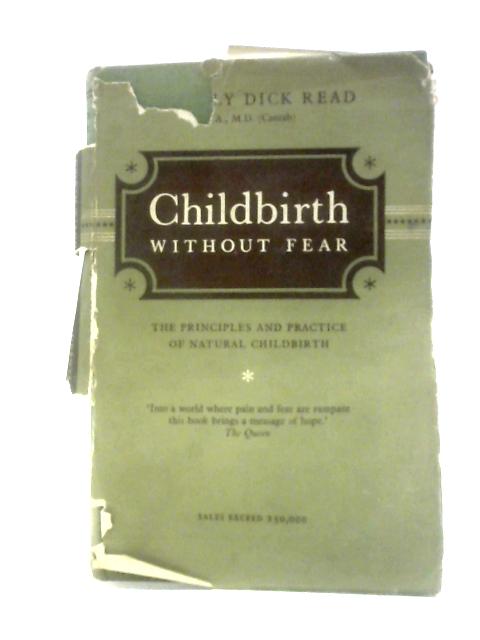 Childbirth Without Fear von Grantly Dick-Read