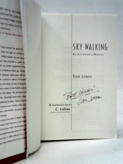 Sky Walking: An Astronaut's Memoir By Tom Jones