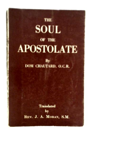 Soul of Apostolate By Dom Chautard