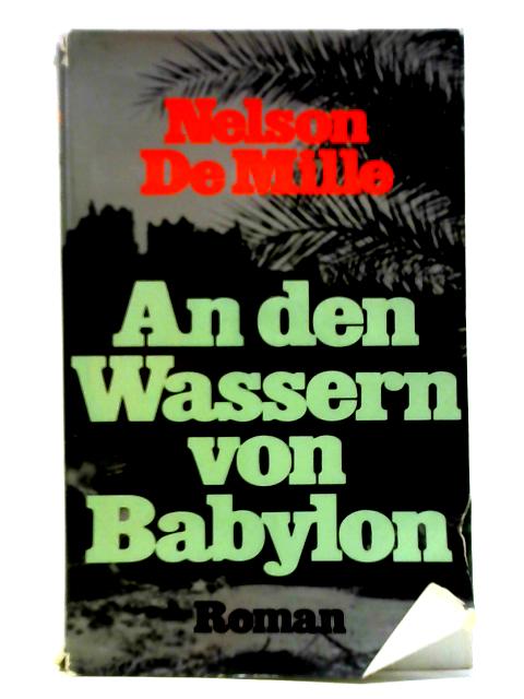 An den Wassern von Babylon By Nelson de Mille