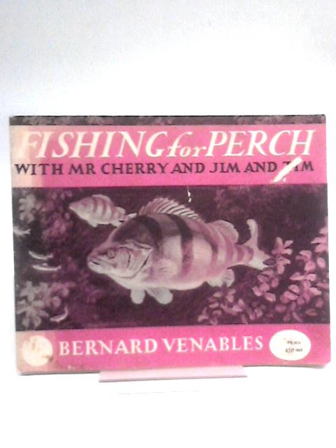 Fishing for Perch with Mr Cherry and Jim and Tim von Bernard Venables