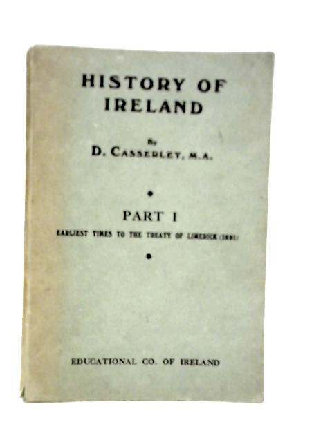 History of Ireland: Part I By D.Casserley