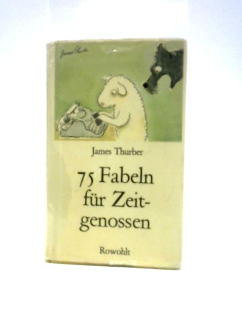 75 Fabeln fur Zeitgenossen von James Thurber