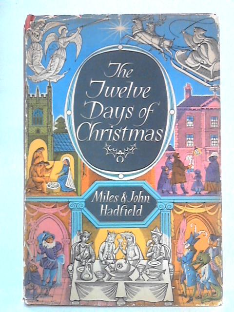 The Twelve Days of Christmas von Miles and John Hadfield