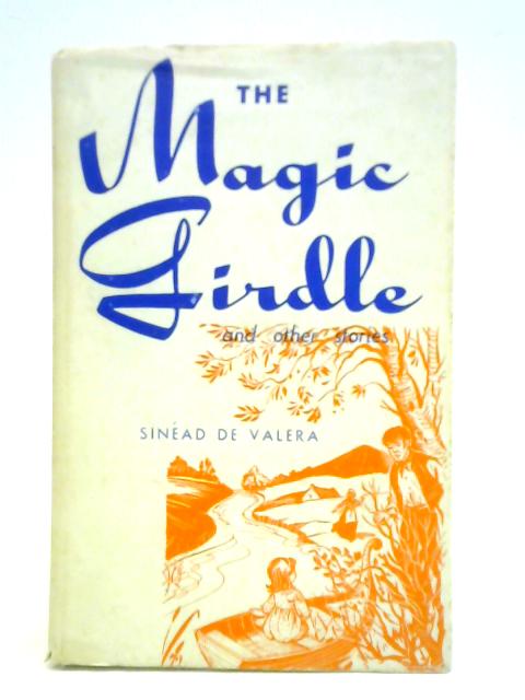 The Magic Girdle and Other Stories von Sinead de Valera