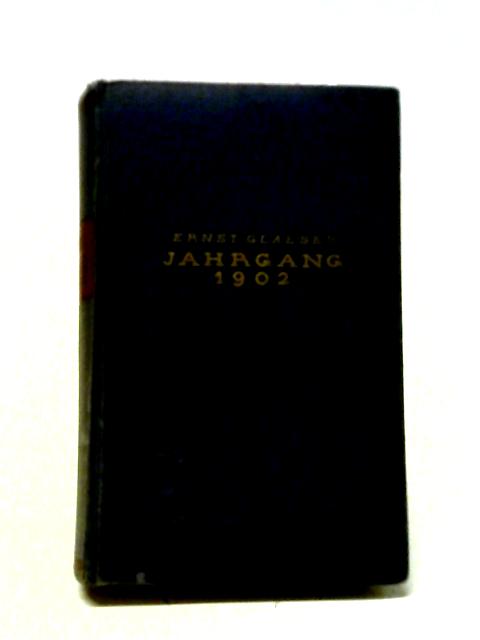 Jahrgang 1902 By Ernst Glaeser