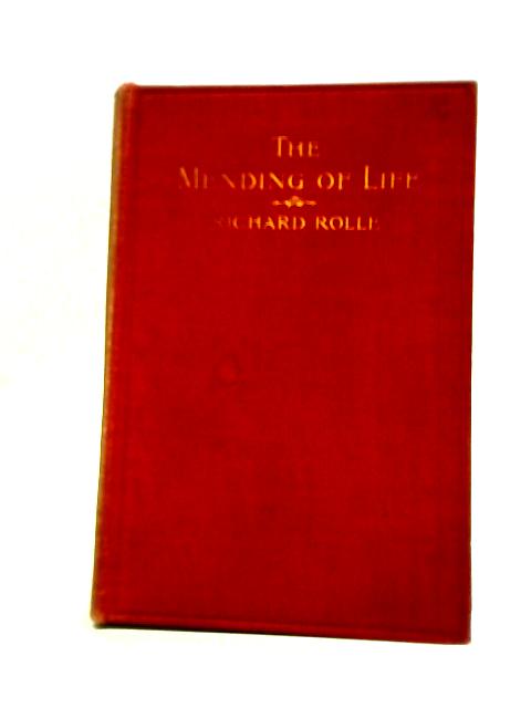 The Mending of Life By Richard Rolle of Hampole