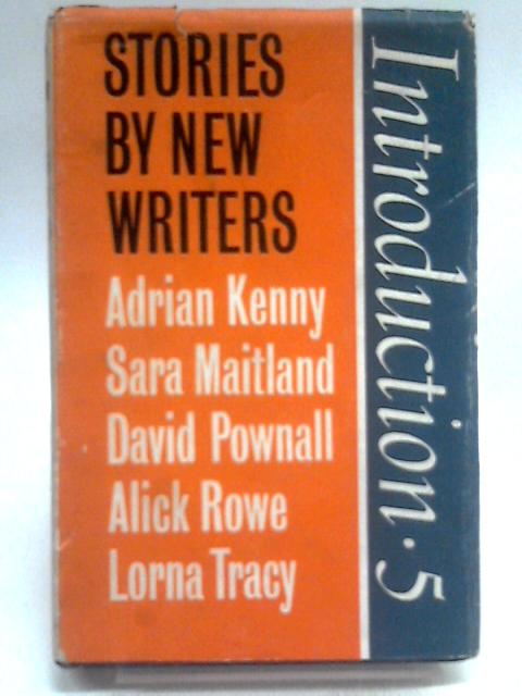 Introduction: No. 5: Stories by New Writers (Introduction: Stories by New Writers) By Various Contributors