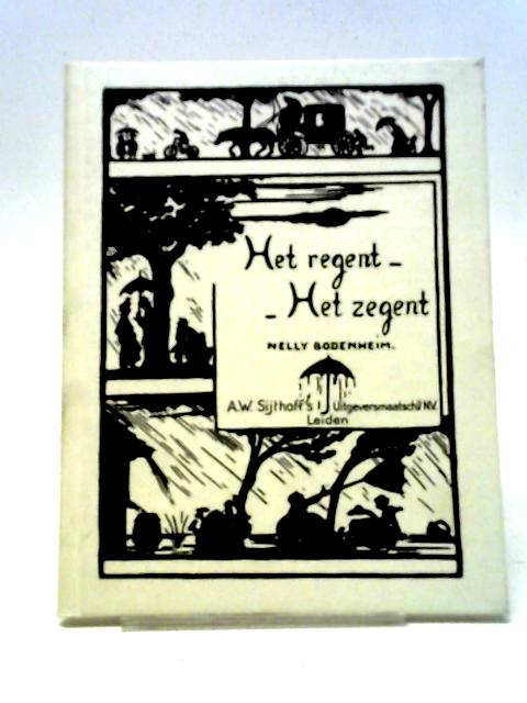 Het Regent Het Zegent By Nelly Bodenheim