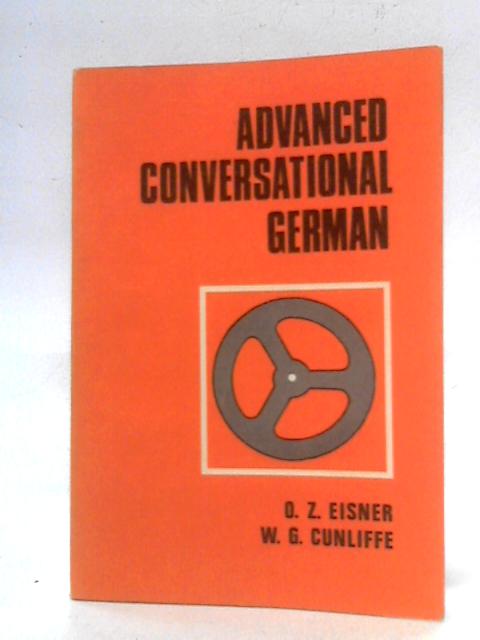 Advanced Conversational German By Otto Eisner
