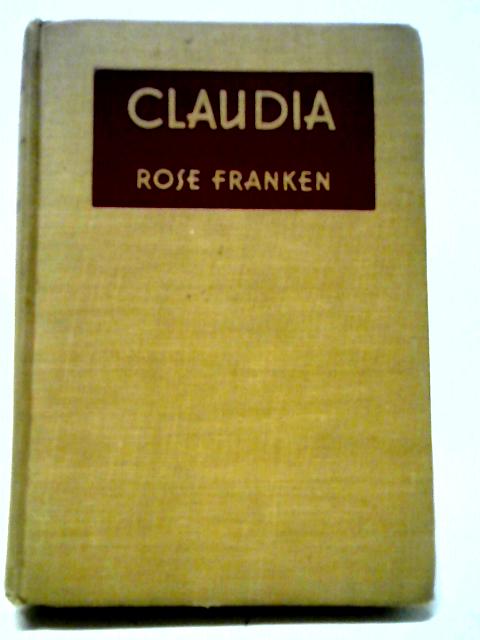 Claudia: The Story of a Marriage von Rose Franken