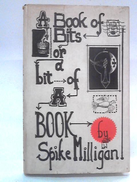 A Book of Bits or A Bit of a Book By Spike Milligan