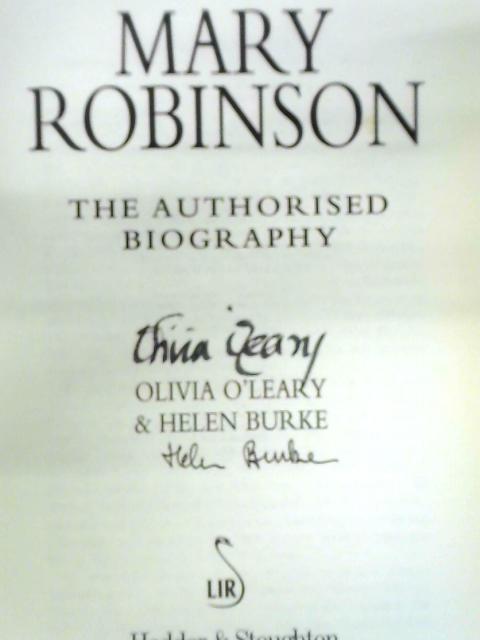 Mary Robinson: The Authorised Biography By Olivia O'Leary