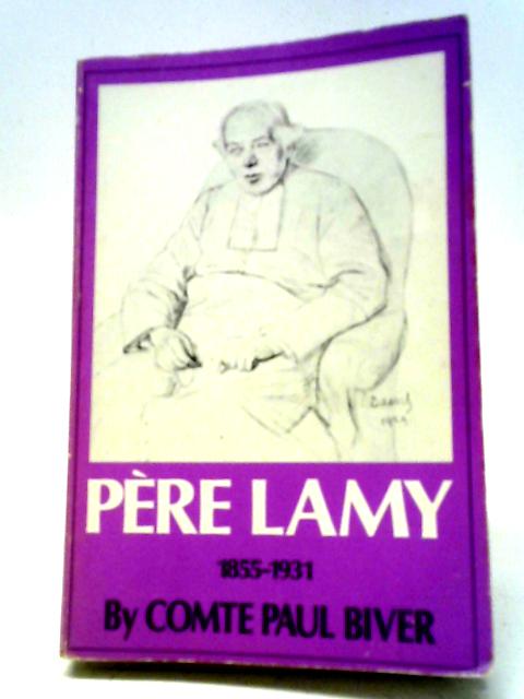 Pere Lamy By Comte Paul Biver