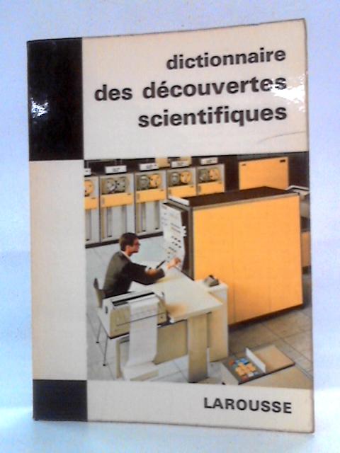Dictionnaire des Decouvertes Scientifiques By Thomas de Galiana