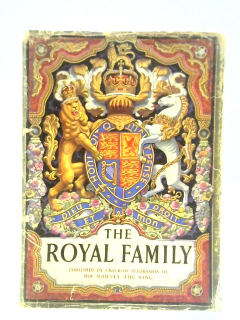 The Royal Family: The Illustrated Story Of The Royal Family's Service To Britain And The Commonwealth By Dermot Morrah