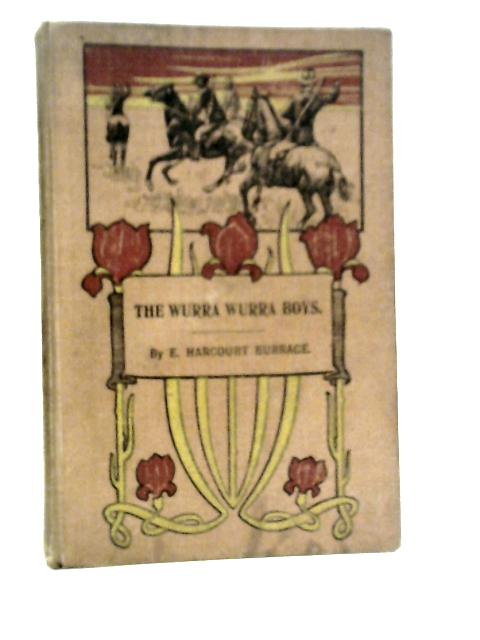 The Wurra Wurra Boys By E.Harcourt Burrage