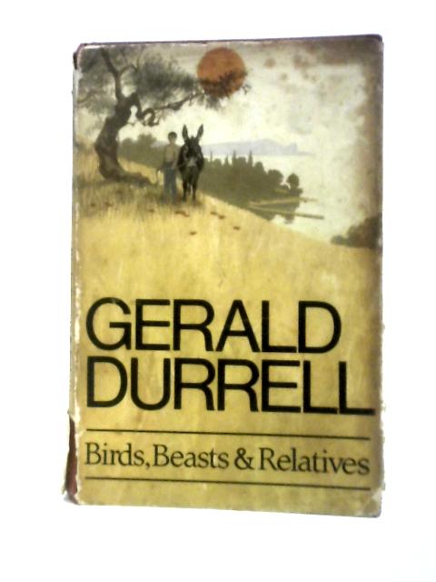 Birds, Beasts and Relatives von Gerald Durrell