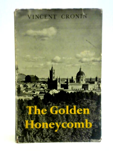 The Golden Honeycomb By Vincent Cronin