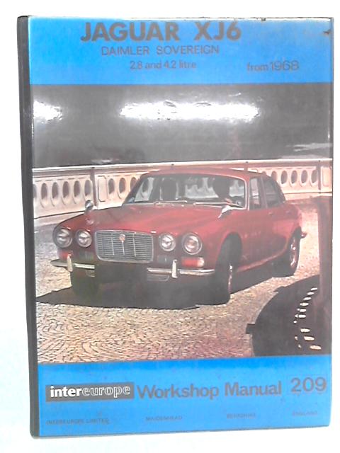 Jaguar XJ6 Workshop Manual von Stewart Hemley