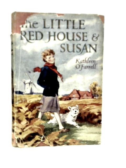 The Little Red House And Susan By Kathleen O'farrell