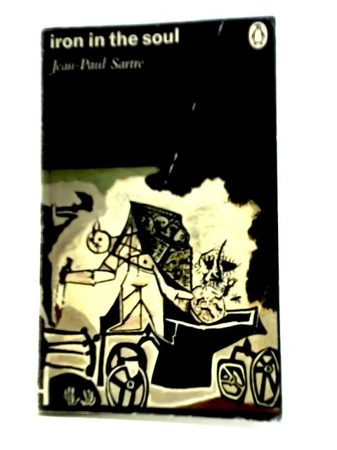 Iron in the Soul By Jean-Paul Sartre