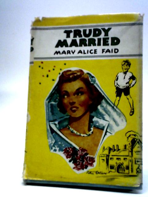 Trudy Married von Mary Alice Faid