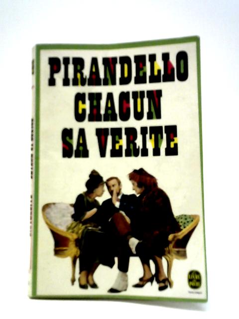 Chacun Sa Verite von Luigi Pirandello