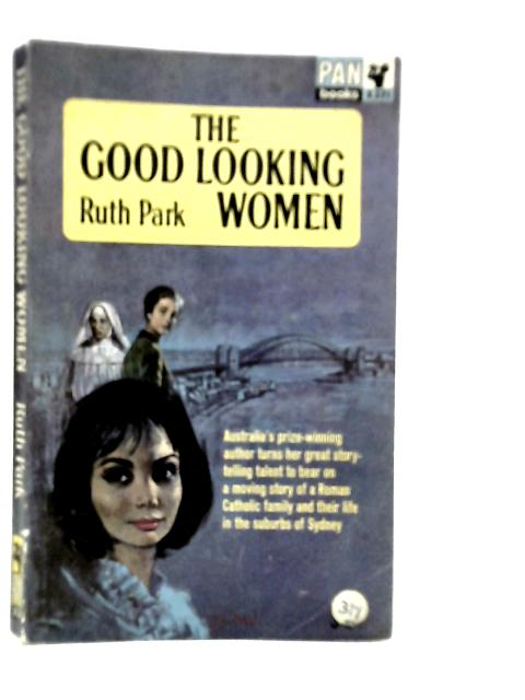 The Good Looking Women By Ruth Park