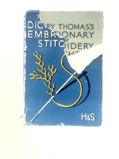 Mary Thomas's Dictionary of Embroidery Stitches By Mary Thomas