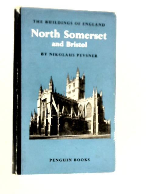 North Somerset and Bristol von Nikolaus Pevsner