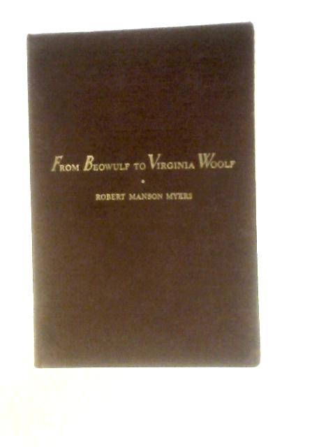 From Beowulf to Virginia Woolf von Robert Manson Myers