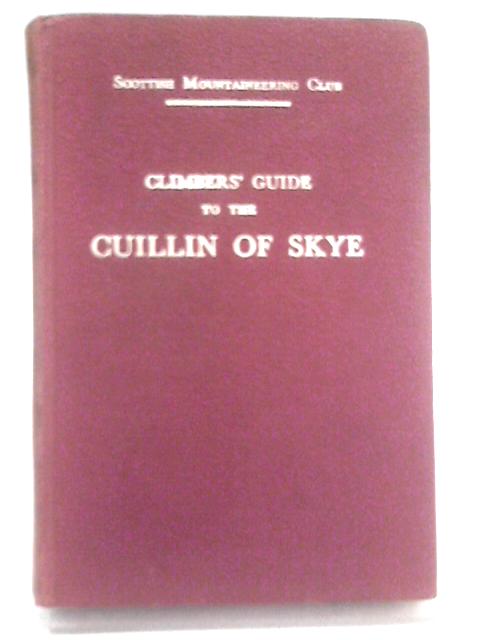 Climbing Guide To The Cuillin Of Skye. von William M MacKenzie (Ed.)