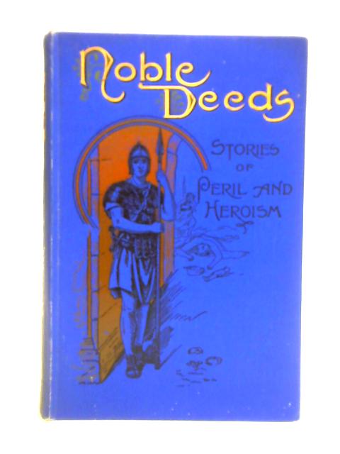 Noble Deeds By Charles D. Michael (ed.)