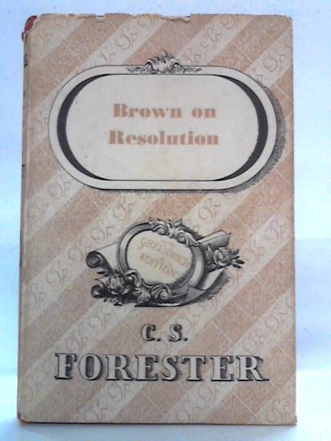 Brown on Resolution By C.S. Forester