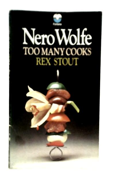 Too Many Cooks By Rex Stout