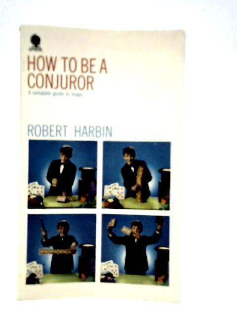 How to be a Conjurer By Robert Harbin