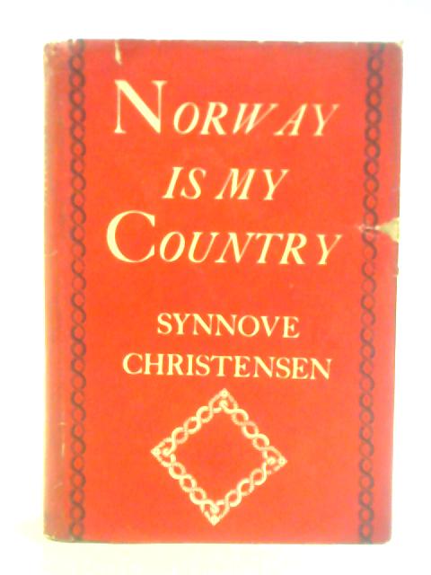 Norway is My Country By Synnove Christensen