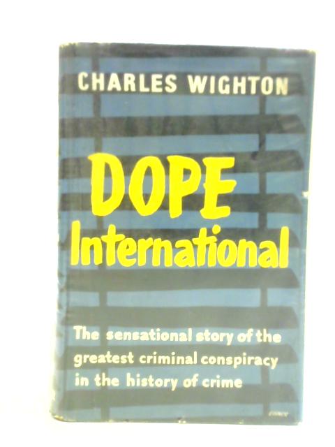 Dope International By Charles Wighton