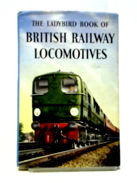 The Ladybird Book Of British Railway Locomotives (Series 584: Transport) von D.L. Joiner