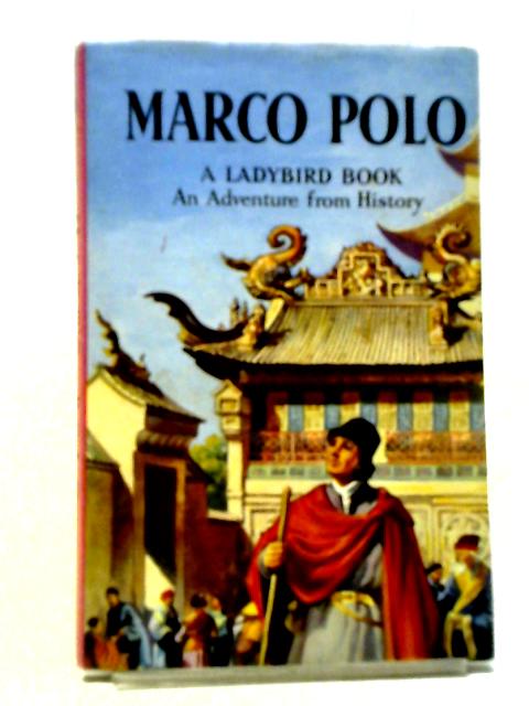 The Story of Marco Polo; Adventure from History By L. Du Garde Peach