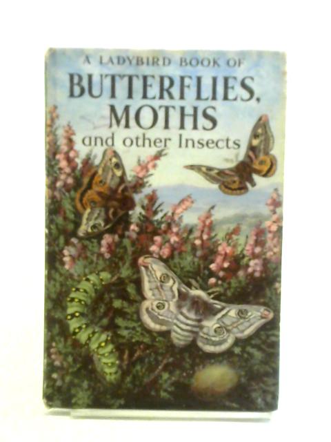 Butterflies, Moths and Other Insects von Stanley Arthur Manning